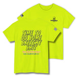 Time to Do Some Sketchy Sh*t – Funny Hi-Viz Safety Work Shirt
