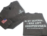 I Was Left Unsupervised T-Shirt
