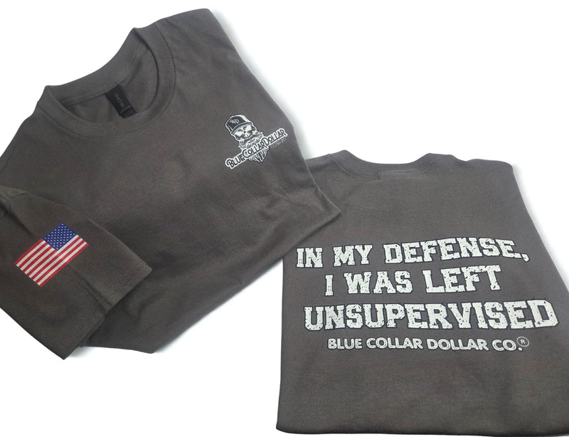 I Was Left Unsupervised T-Shirt