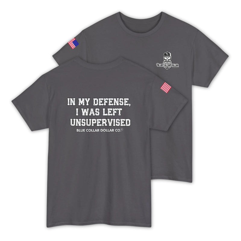 I Was Left Unsupervised T-Shirt