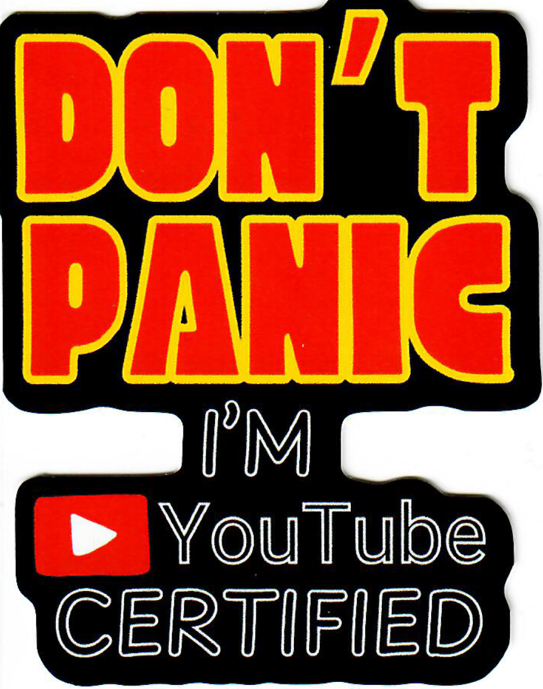 STICKER - Don't Panic... I'm YouTube Certified