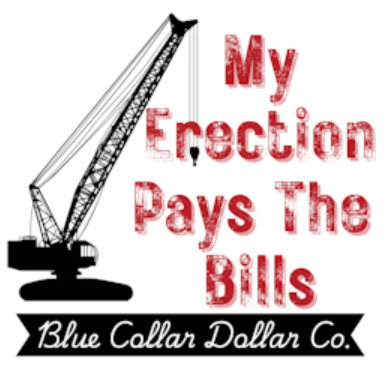 STICKER - My Erection Pays The Bills