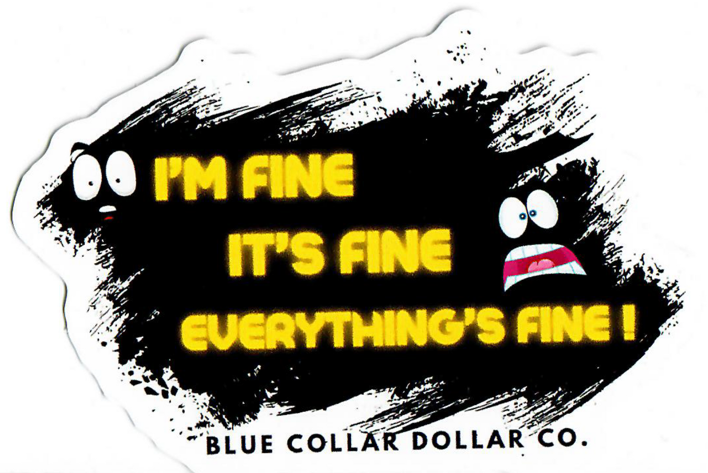 STICKER - I'm Fine, It's Fine, Everything's Fine